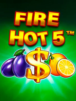 Fire Hot 5