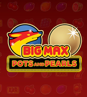 Big Max Pots and Pearls
